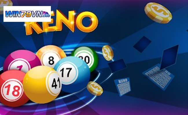 Keno Online: Win79 Hướng Dẫn Chơi và Mẹo Thắng